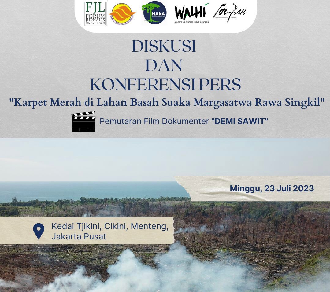 Rekam Kerusakan Suaka Margasatwa, Film Demi Sawit FJL Tayang Perdana di Jakarta